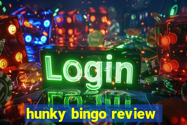 hunky bingo review