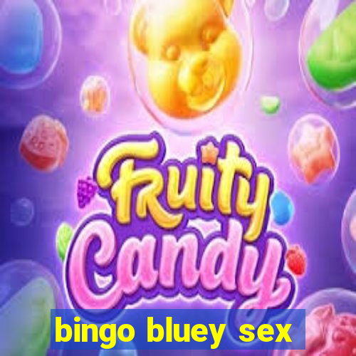 bingo bluey sex