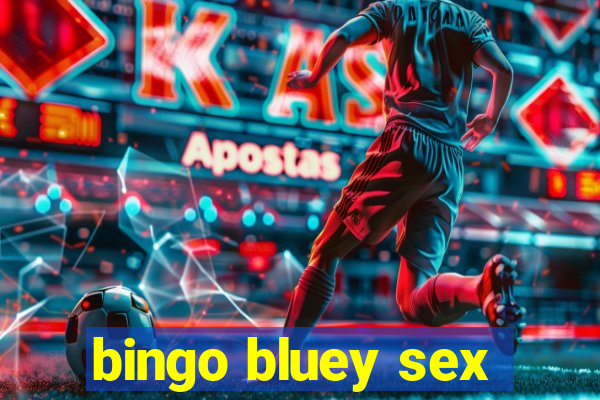 bingo bluey sex