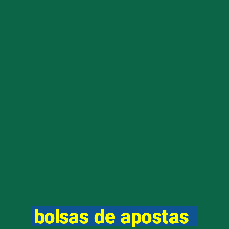 bolsas de apostas