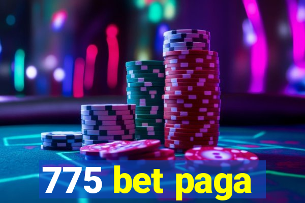 775 bet paga