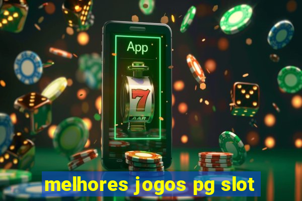 melhores jogos pg slot