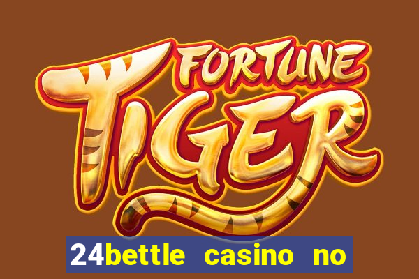 24bettle casino no deposit bonus