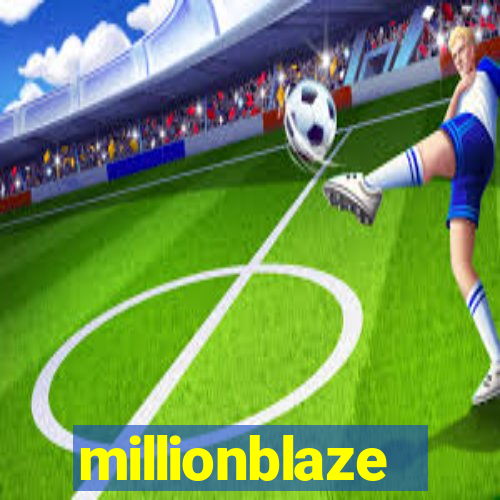 millionblaze