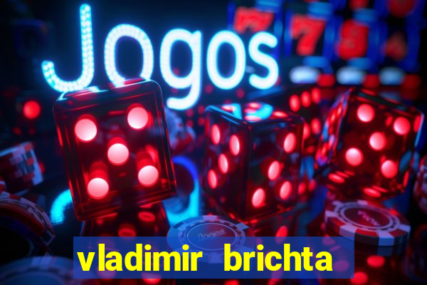 vladimir brichta pelado bingo