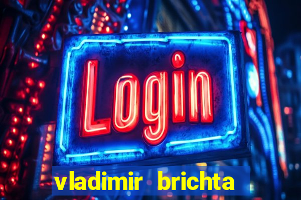 vladimir brichta pelado bingo