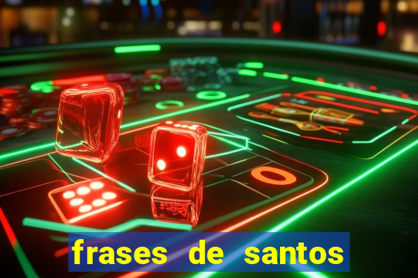 frases de santos sobre o natal