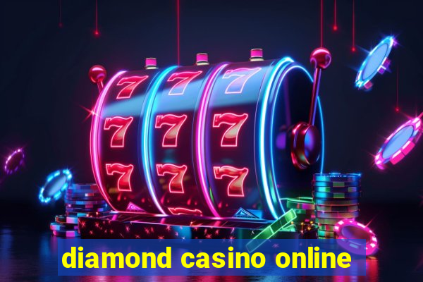 diamond casino online