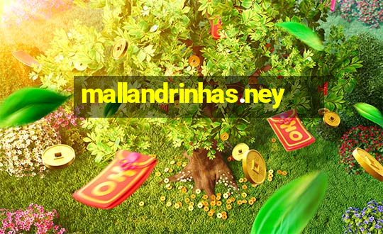 mallandrinhas.ney