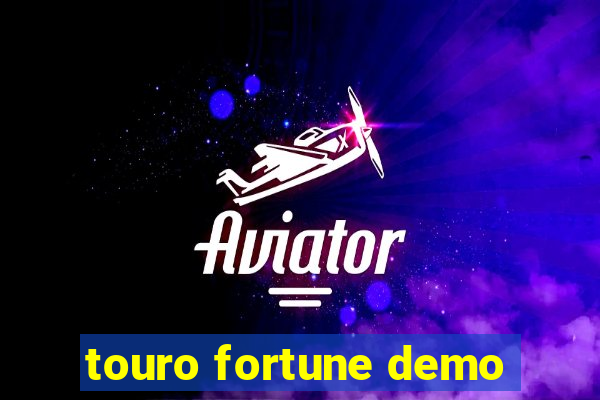 touro fortune demo