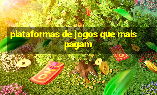 plataformas de jogos que mais pagam