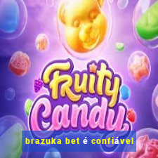 brazuka bet é confiável