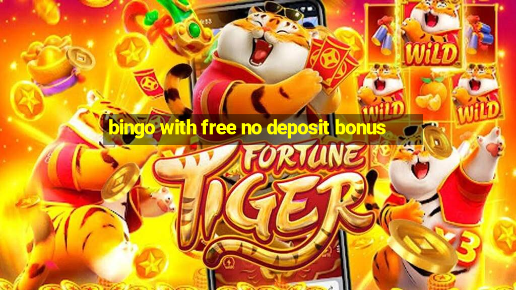 bingo with free no deposit bonus