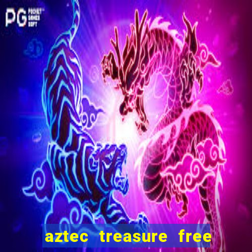 aztec treasure free slot game