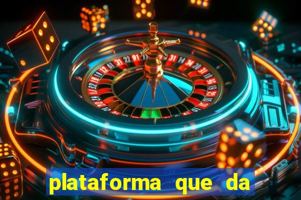 plataforma que da bonus gratis