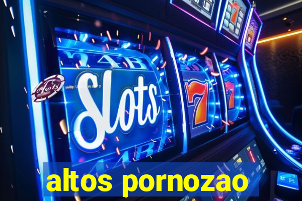 altos pornozao