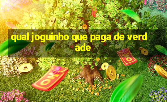 qual joguinho que paga de verdade