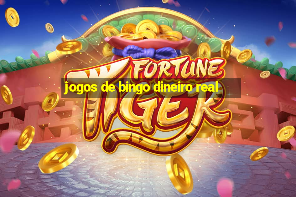 jogos de bingo dineiro real