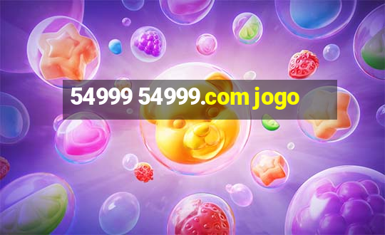 54999 54999.com jogo