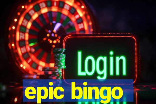 epic bingo