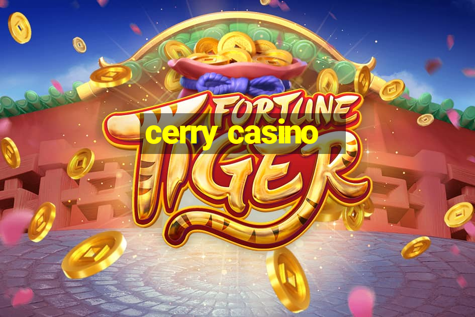 cerry casino