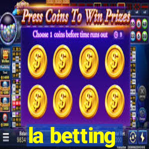 la betting