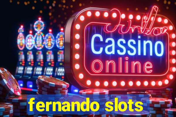 fernando slots