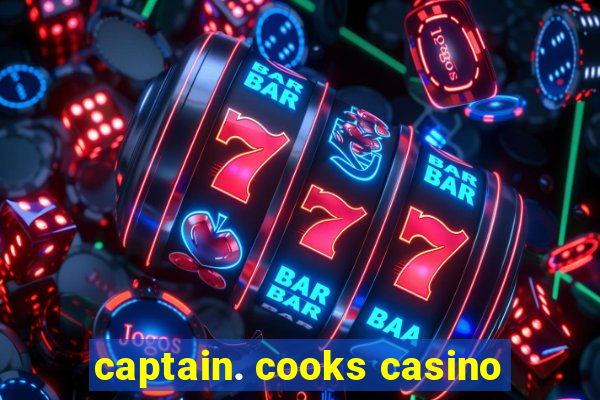 captain. cooks casino