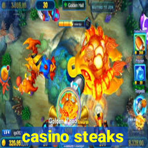 casino steaks