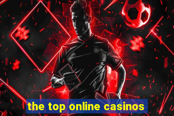 the top online casinos