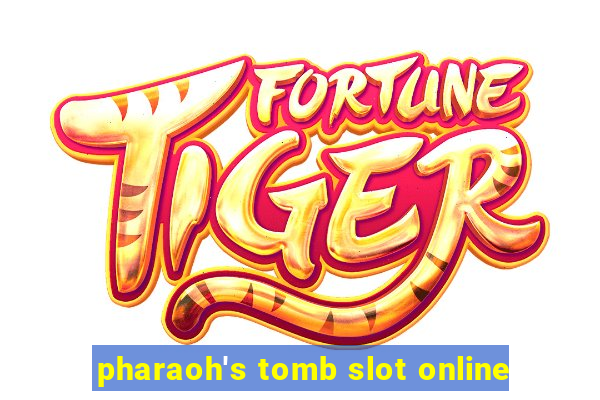 pharaoh's tomb slot online