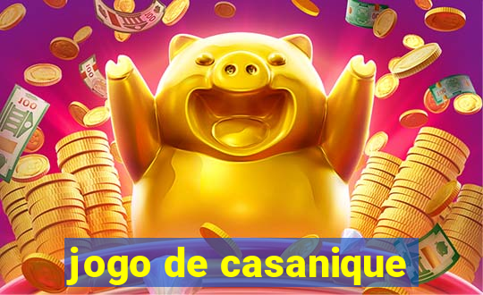 jogo de casanique