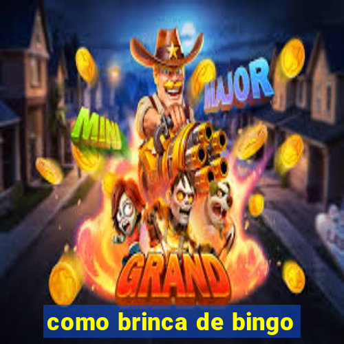 como brinca de bingo