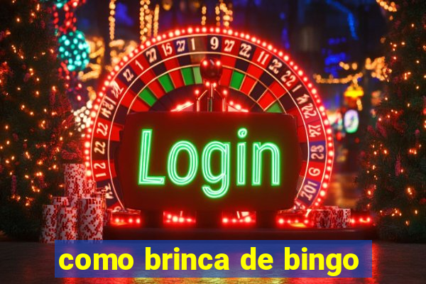 como brinca de bingo