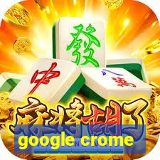 google crome