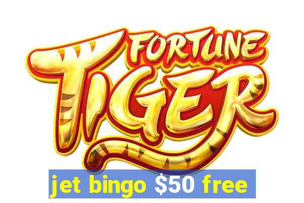 jet bingo $50 free