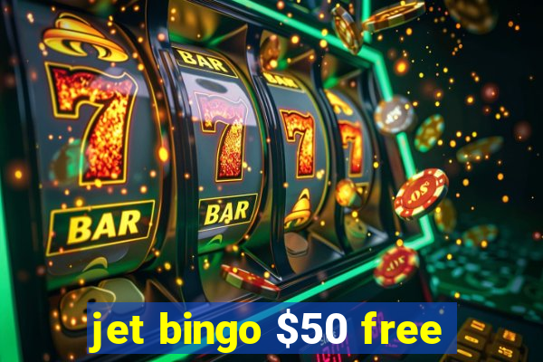 jet bingo $50 free