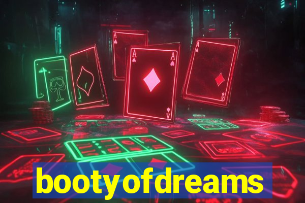 bootyofdreams