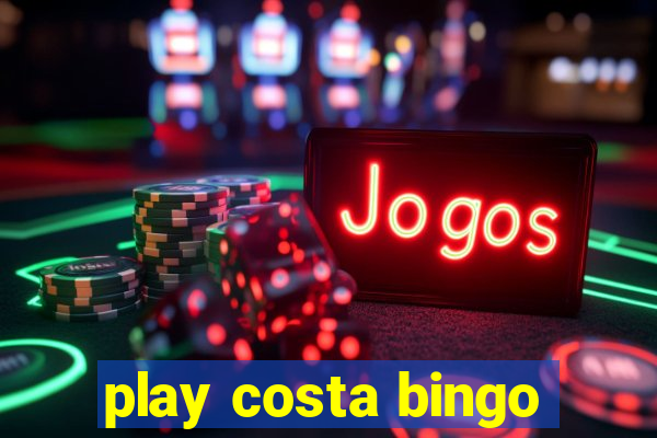 play costa bingo