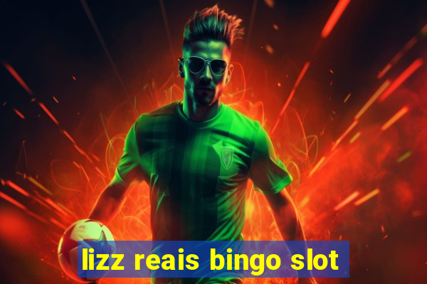 lizz reais bingo slot