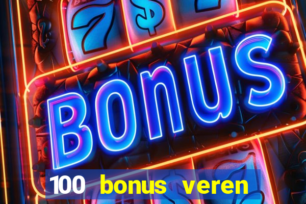 100 bonus veren casino siteleri