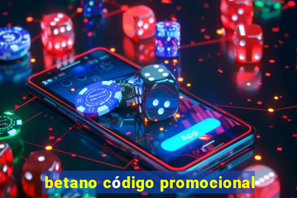 betano código promocional