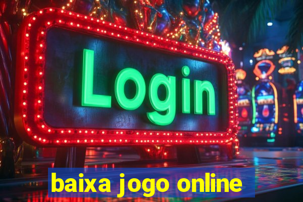 baixa jogo online