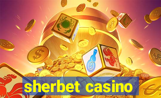 sherbet casino