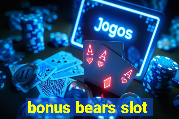 bonus bears slot