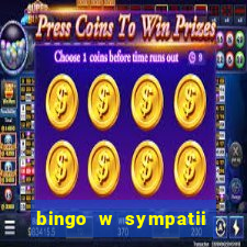 bingo w sympatii co to jest