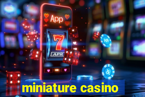 miniature casino