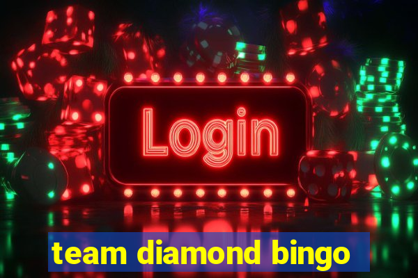 team diamond bingo