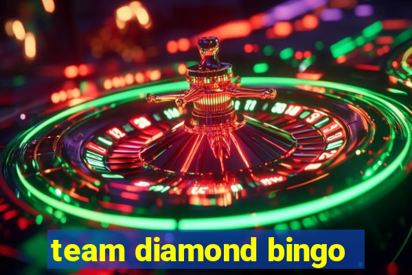 team diamond bingo