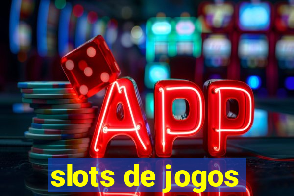 slots de jogos